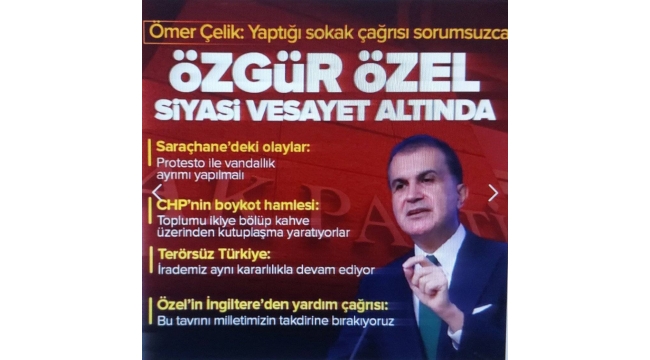 AK Parti Sözcüsü Ömer Çelik: Özgür Özel'in kullandığı dil zehirli bir dil! 